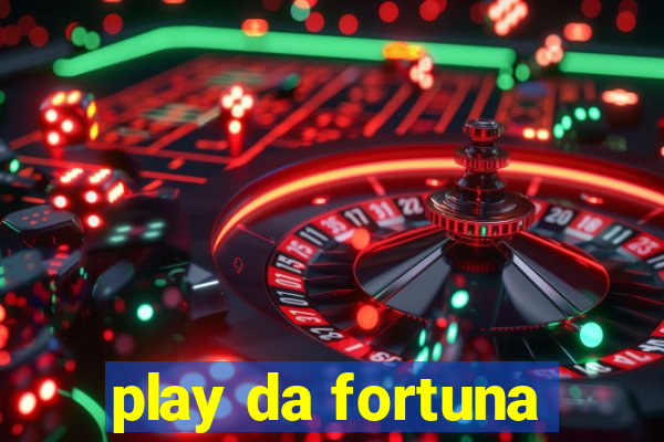 play da fortuna