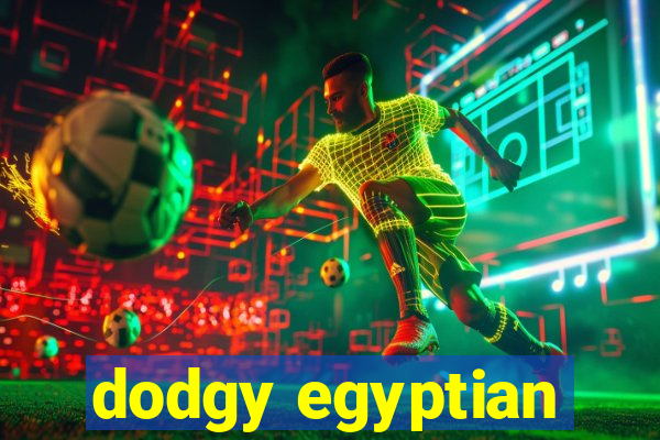 dodgy egyptian