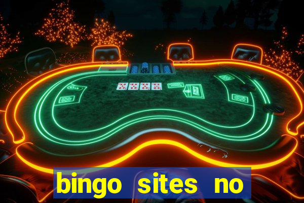 bingo sites no deposit not on gamstop