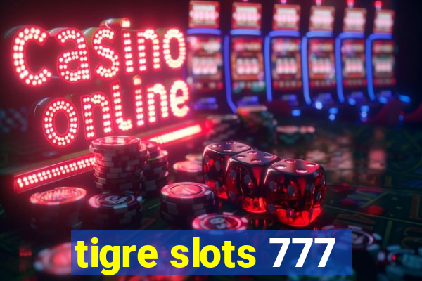 tigre slots 777