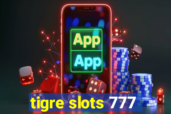 tigre slots 777