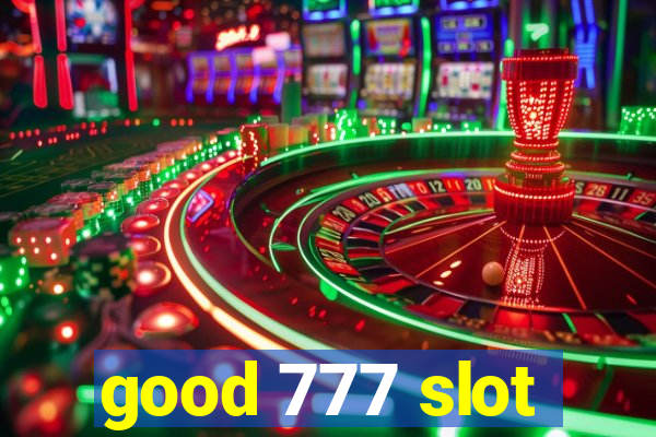 good 777 slot