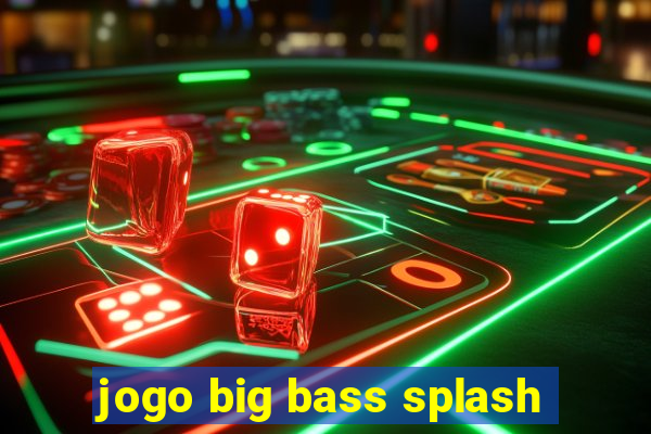 jogo big bass splash