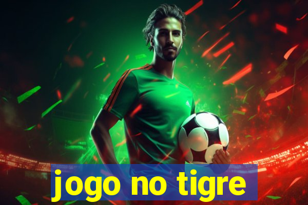 jogo no tigre