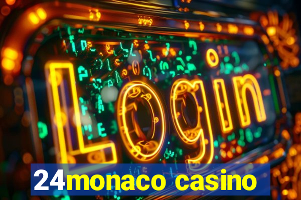 24monaco casino