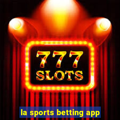 la sports betting app