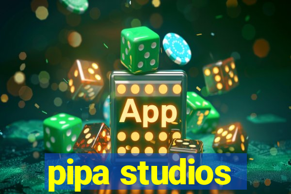 pipa studios