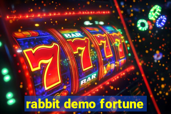 rabbit demo fortune