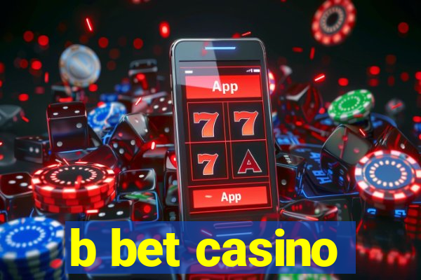 b bet casino