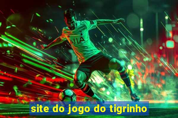 site do jogo do tigrinho