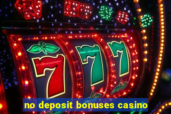 no deposit bonuses casino