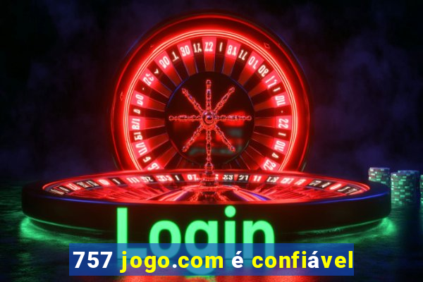 757 jogo.com é confiável