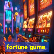 fortune gume