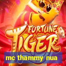 mc thammy nua