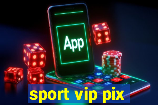 sport vip pix