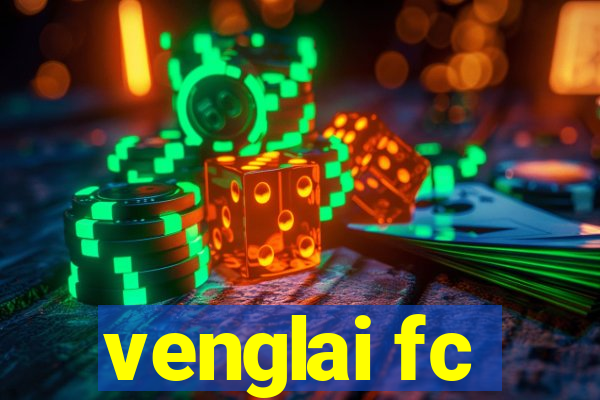 venglai fc