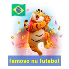 famoso nu futebol