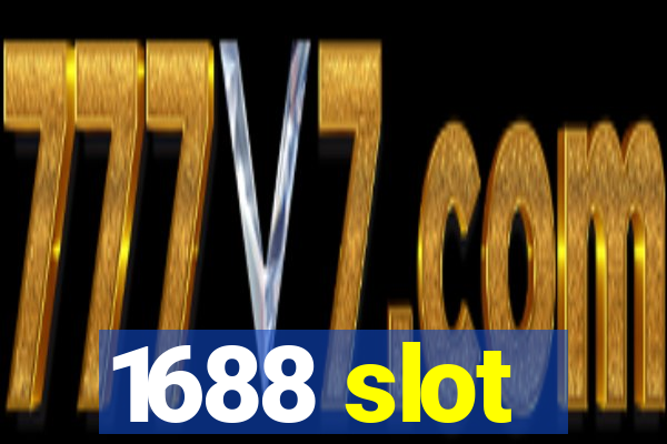 1688 slot