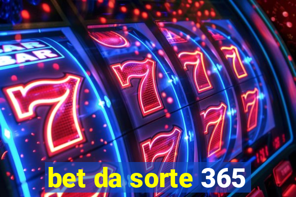 bet da sorte 365