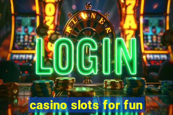 casino slots for fun