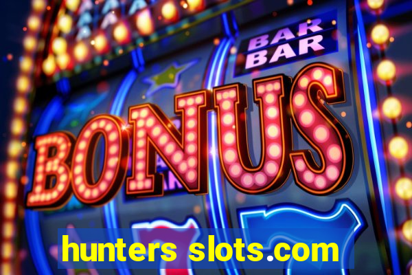 hunters slots.com