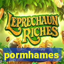 pormhames