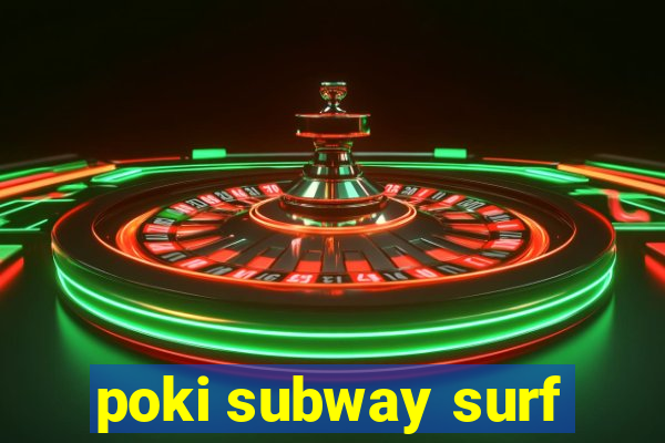 poki subway surf