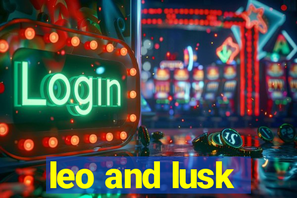 leo and lusk