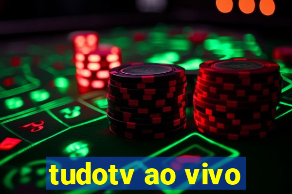 tudotv ao vivo