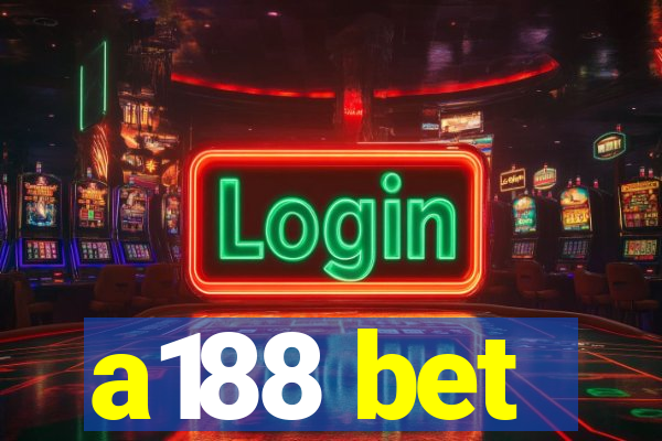 a188 bet