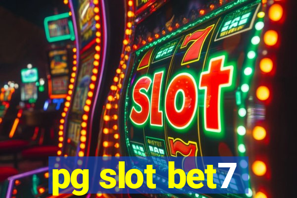 pg slot bet7