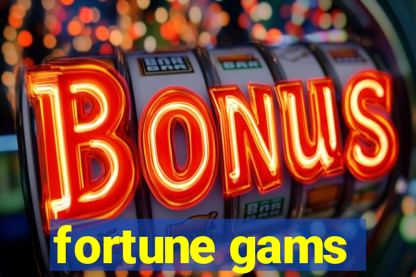 fortune gams