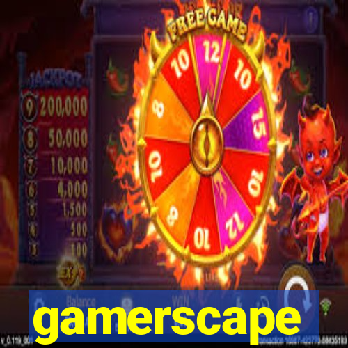 gamerscape