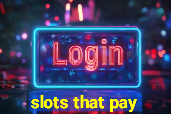 slots that pay