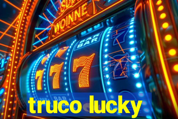 truco lucky