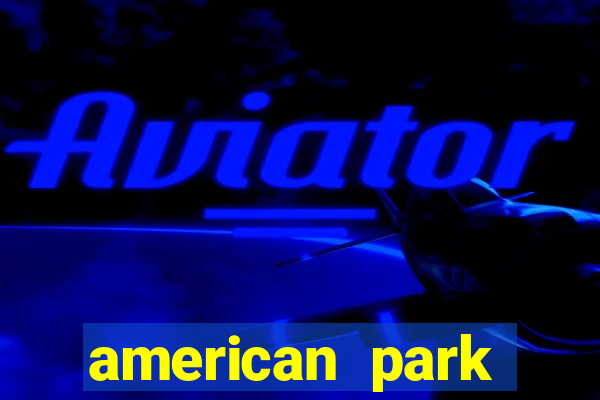 american park salvador pre?o