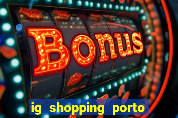 ig shopping porto velho cinema