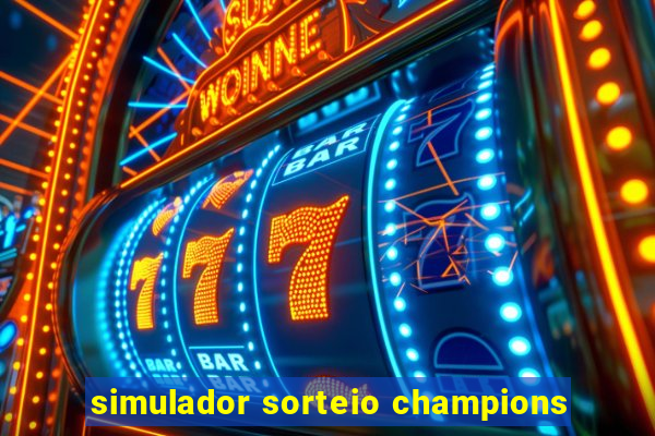 simulador sorteio champions