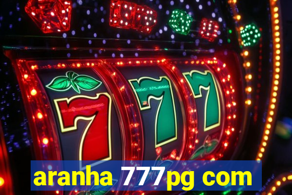 aranha 777pg com