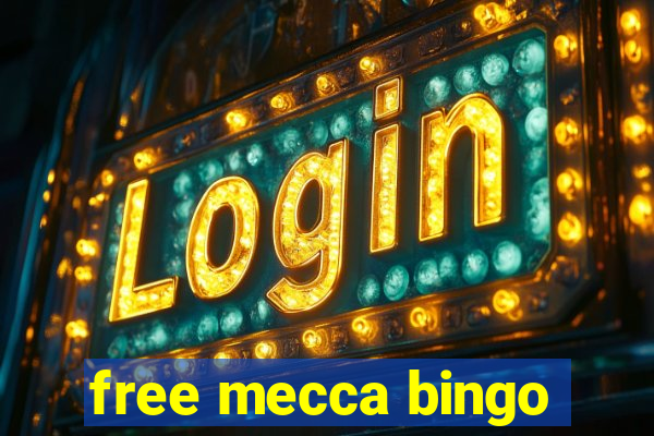 free mecca bingo