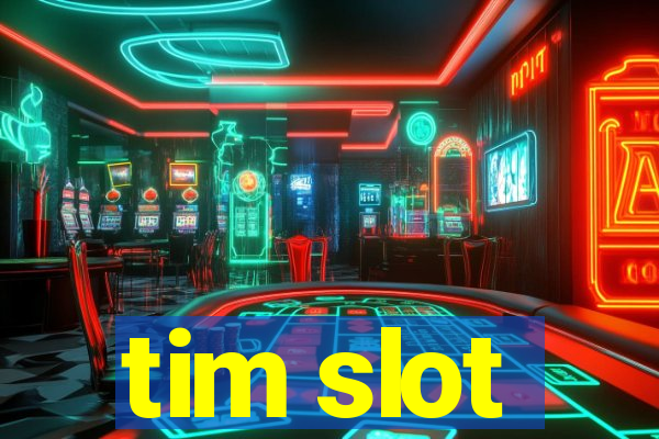 tim slot