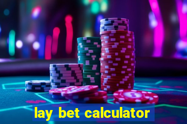 lay bet calculator