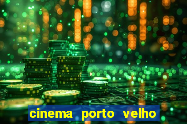 cinema porto velho ig shopping