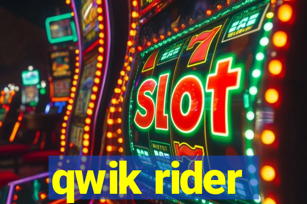 qwik rider