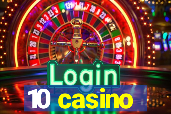 10 casino