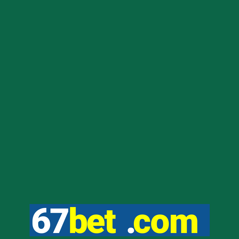 67bet .com