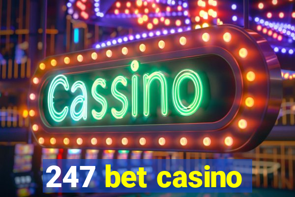 247 bet casino