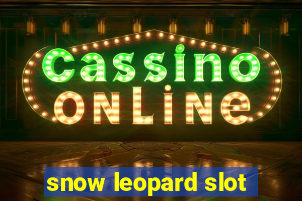 snow leopard slot