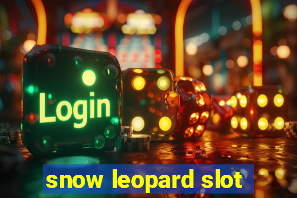 snow leopard slot