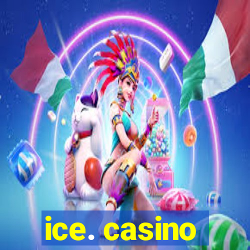 ice. casino